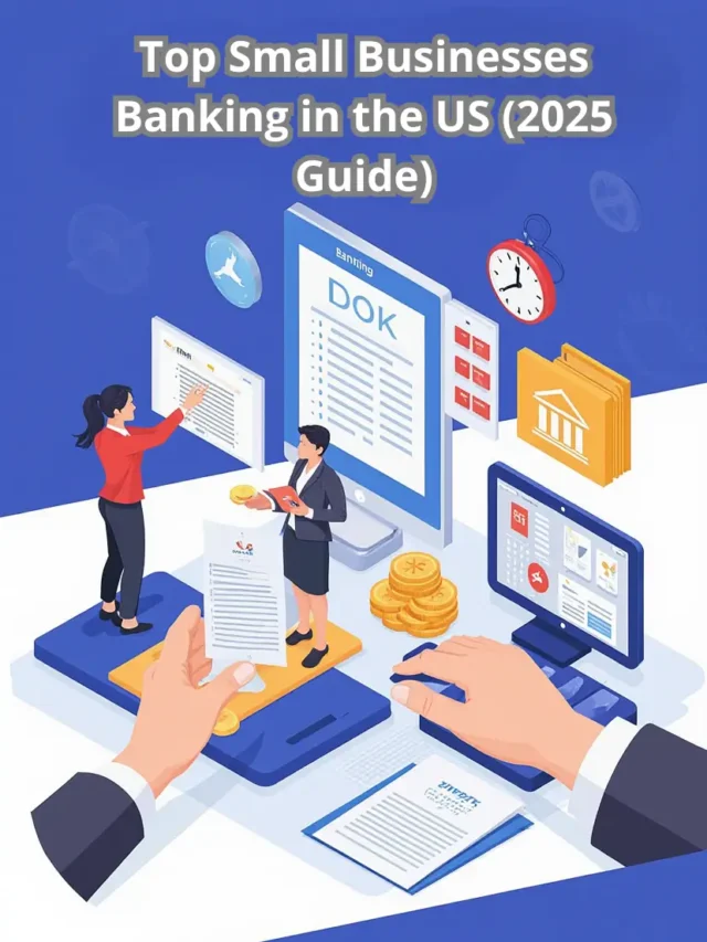 Top Small Businesses Banking in the US (2025 Guide)